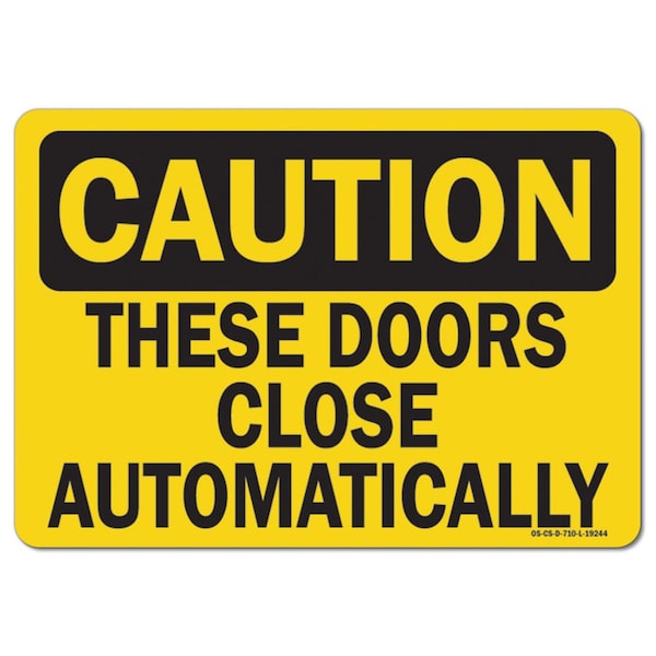 OSHA Caution, 3.5" Height, Decal, 5" x 3.5", Landscape, PK10, These Doors Close Automatically